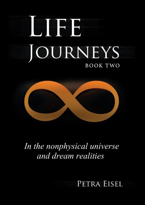 Cover of the book Life Journeys by Petra Eisel, Petra Eisel
