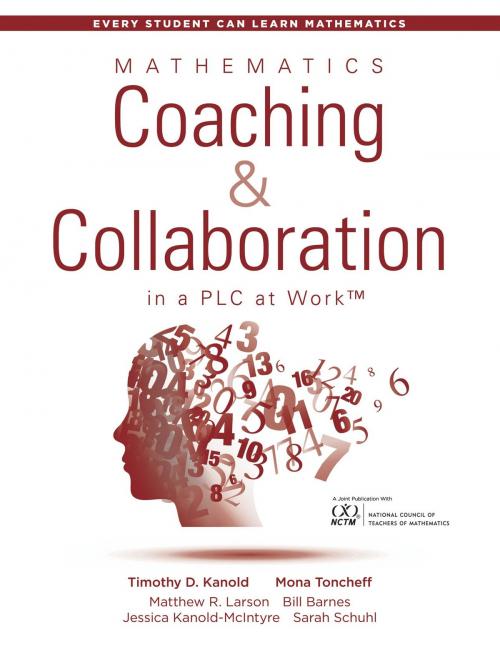 Cover of the book Mathematics Coaching and Collaboration in a PLC at Work™ by Timothy D. Kanold, Mona Toncheff, Matthew R. Larson, Bill Barnes, Jessica Kanold-McIntyre, Sarah Schuhl, Solution Tree Press