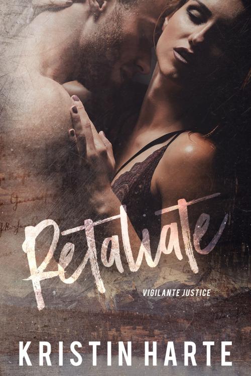 Cover of the book Retaliate by Kristin Harte, Ellis Leigh, Kinship Press