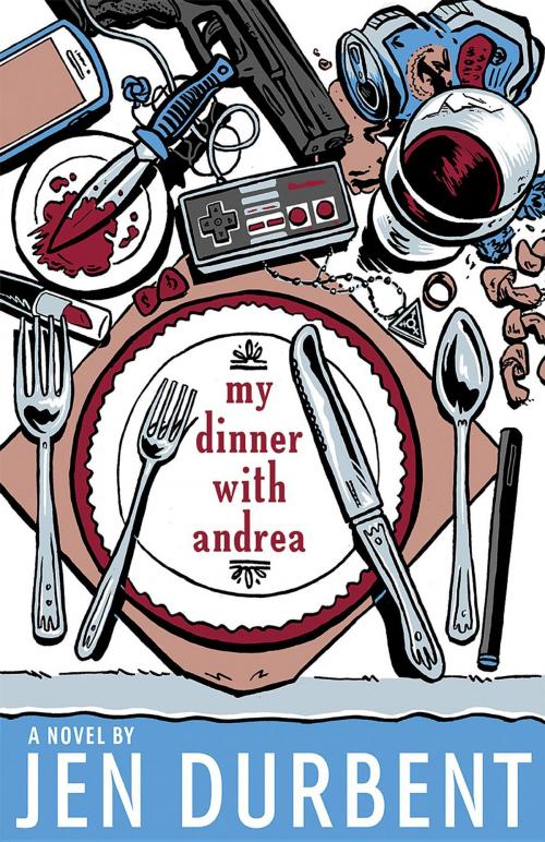Cover of the book My Dinner with Andrea by Jen Durbent, HYBRID Ink, LLC