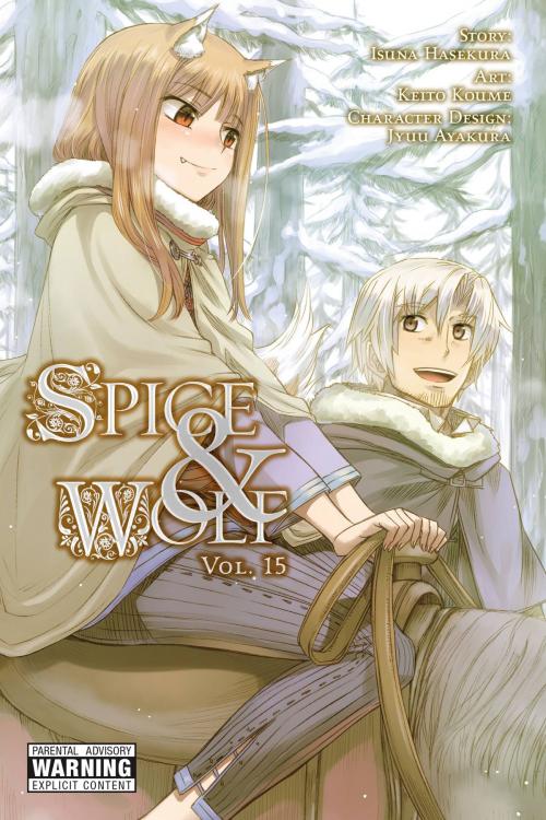 Cover of the book Spice and Wolf, Vol. 15 (manga) by Isuna Hasekura, Keito Koume, Yen Press