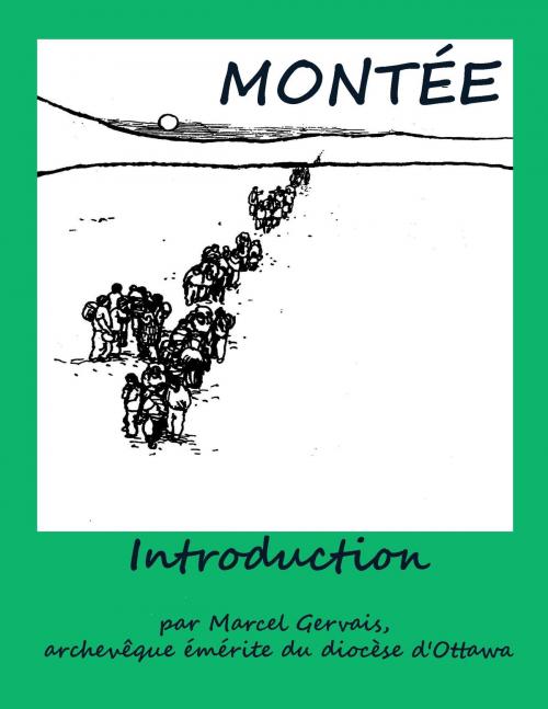 Cover of the book Montée: Introduction - Leçon 21-40 by Marcel Gervais, Emmaus Publications
