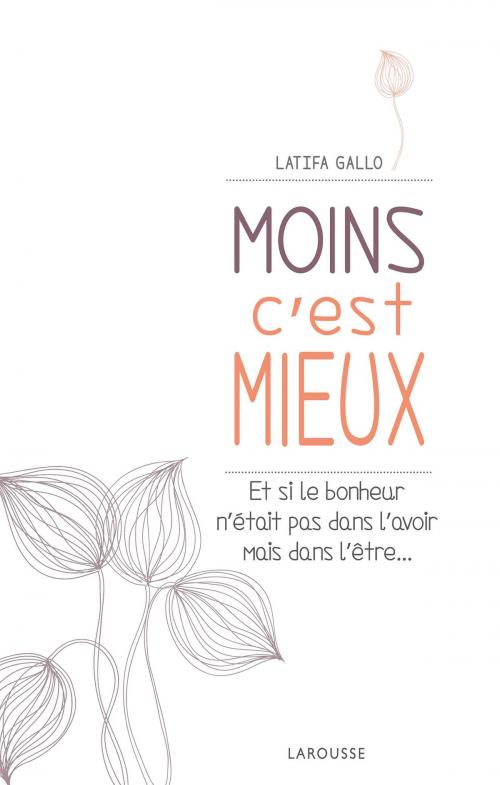 Cover of the book Moins c'est mieux by Latifa Gallo, Larousse