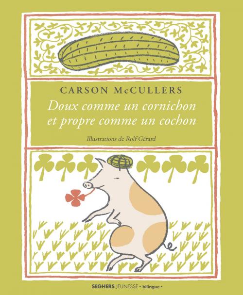 Cover of the book Doux comme un cornichon et propre comme un cochon by Carson MCCULLERS, Groupe Robert Laffont