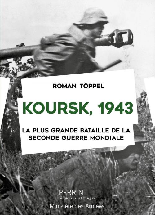 Cover of the book Koursk 1943 by Dr Roman TÖPPEL, Place des éditeurs