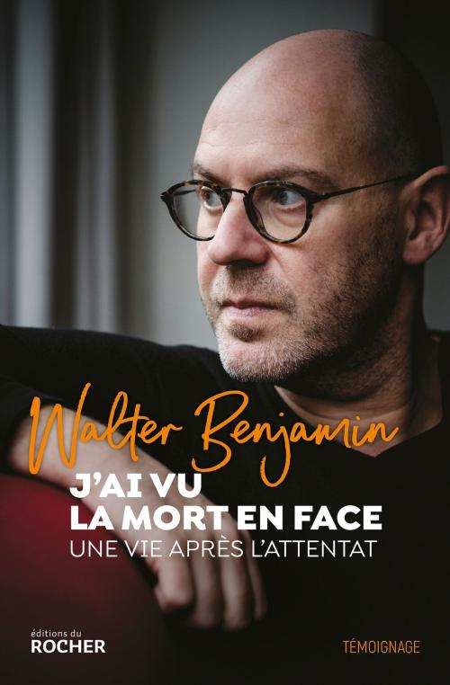 Cover of the book J'ai vu la mort en face by Walter Benjamin, Editions du Rocher