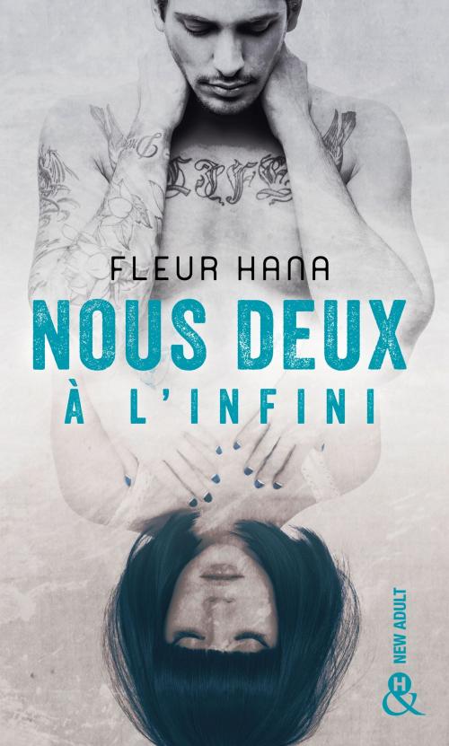 Cover of the book Nous deux à l'infini by Fleur Hana, Harlequin