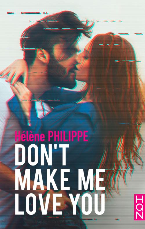 Cover of the book Don't make me love you by Hélène Philippe, Harlequin