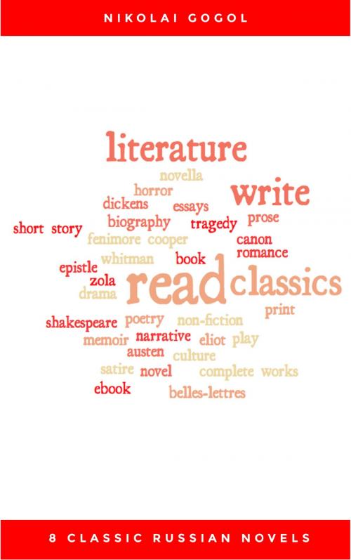 Cover of the book 8 Classic Russian Novels You Should Read by Fyodor Dostoevsky, Ivan Goncharov, Leo Tolstoy, Maxim Gorky, Nikolai Gogol, AB Books