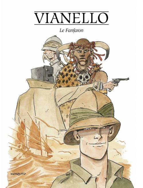 Cover of the book Le Fanfaron by Lele Vianello, Lele Vianello, Editions Mosquito