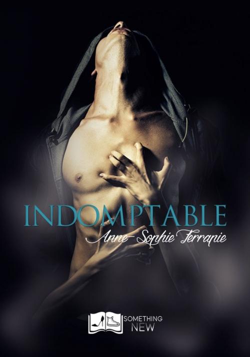 Cover of the book Indomptable by Anne-Sophie Ferrapie, Something Else Editions