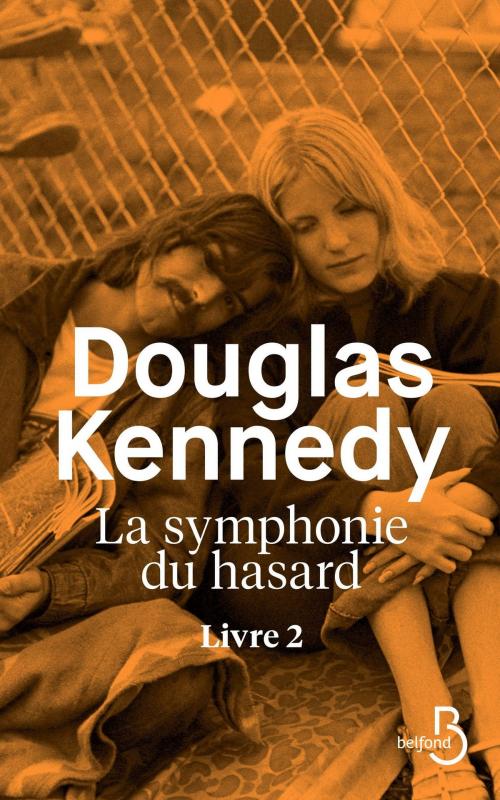 Cover of the book La Symphonie du hasard - Livre 2 by Douglas KENNEDY, Place des éditeurs