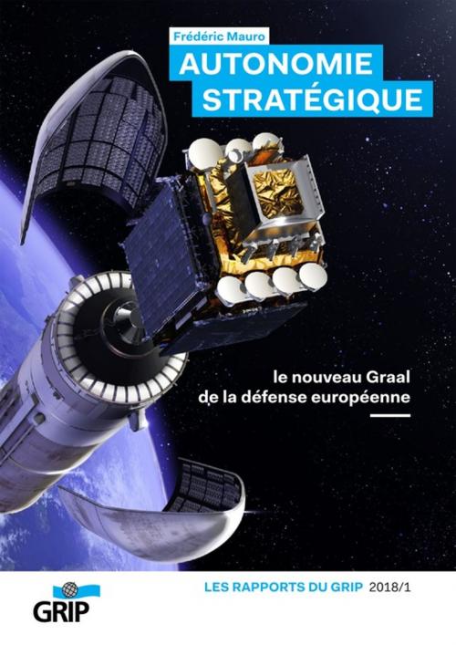 Cover of the book Autonomie stratégique by Frédéric Mauro, GRIP