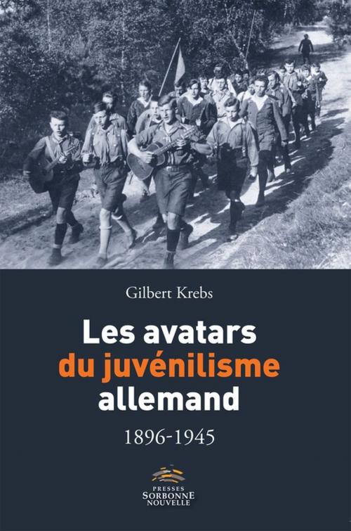 Cover of the book Les avatars du juvénilisme allemand 1896-1945 by Gilbert Krebs, Presses Sorbonne Nouvelle via OpenEdition