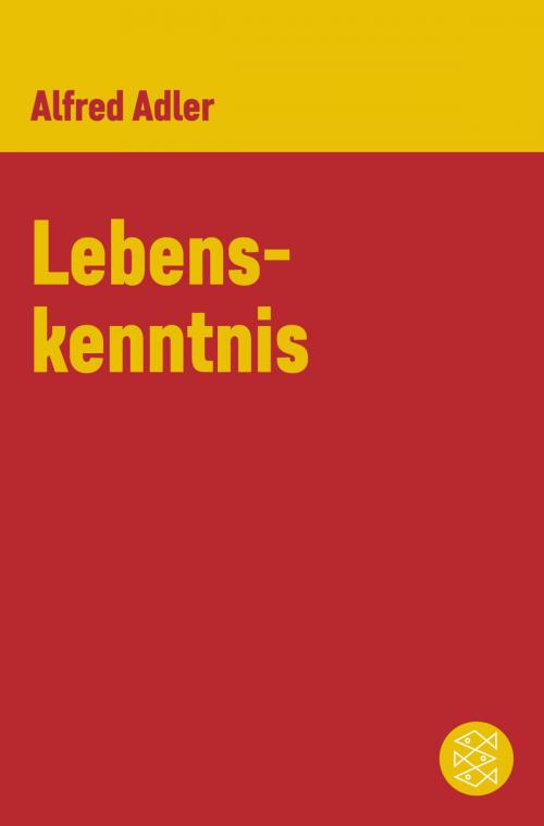 Cover of the book Lebenskenntnis by Alfred Adler, FISCHER E-Books