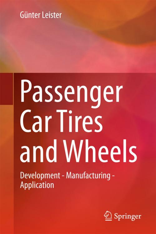 Cover of the book Passenger Car Tires and Wheels by Günter Leister, Springer International Publishing