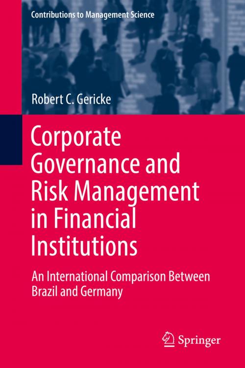 Cover of the book Corporate Governance and Risk Management in Financial Institutions by Robert C. Gericke, Springer International Publishing