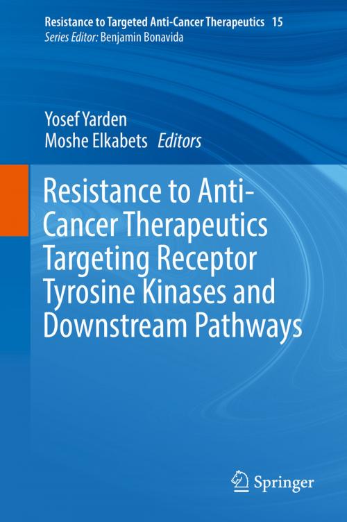 Cover of the book Resistance to Anti-Cancer Therapeutics Targeting Receptor Tyrosine Kinases and Downstream Pathways by , Springer International Publishing