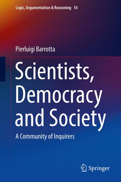 Cover of the book Scientists, Democracy and Society by Pierluigi Barrotta, Springer International Publishing