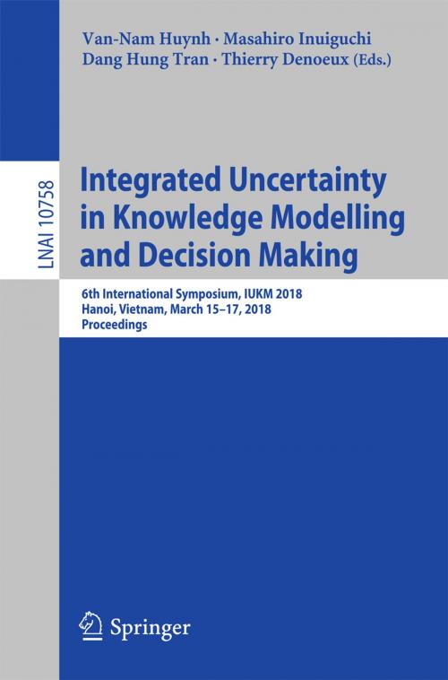 Cover of the book Integrated Uncertainty in Knowledge Modelling and Decision Making by , Springer International Publishing