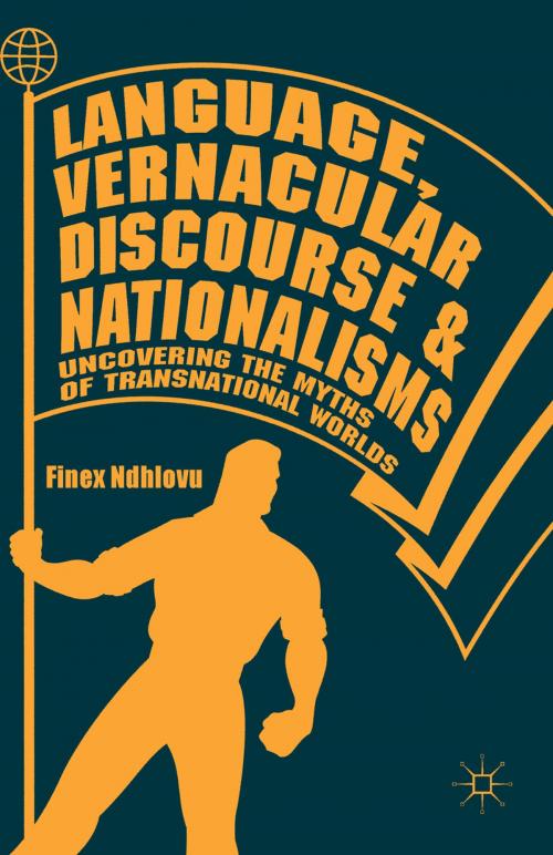 Cover of the book Language, Vernacular Discourse and Nationalisms by Finex Ndhlovu, Springer International Publishing