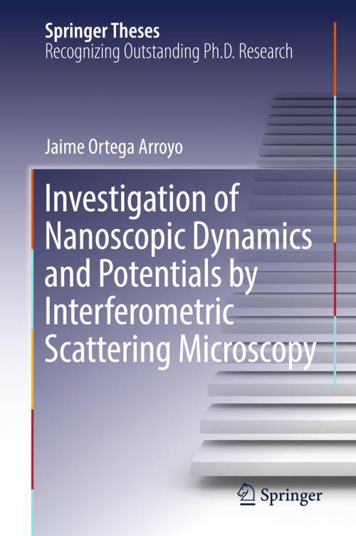 Cover of the book Investigation of Nanoscopic Dynamics and Potentials by Interferometric Scattering Microscopy by Jaime Ortega Arroyo, Springer International Publishing