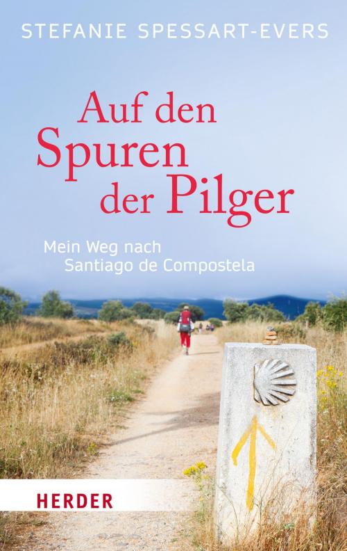 Cover of the book Auf den Spuren der Pilger by Stefanie Spessart-Evers, Verlag Herder