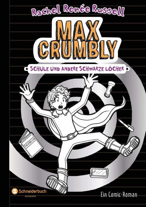 Cover of the book Max Crumbly, Band 02 by Rachel Renée Russell, Egmont Schneiderbuch.digital
