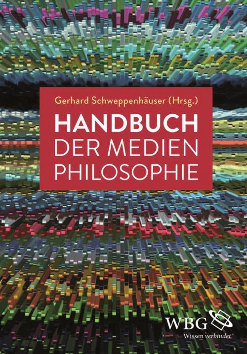 Cover of the book Handbuch der Medienphilosophie by , wbg Academic