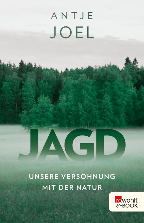 Cover of the book Jagd by Antje Joel, Rowohlt E-Book