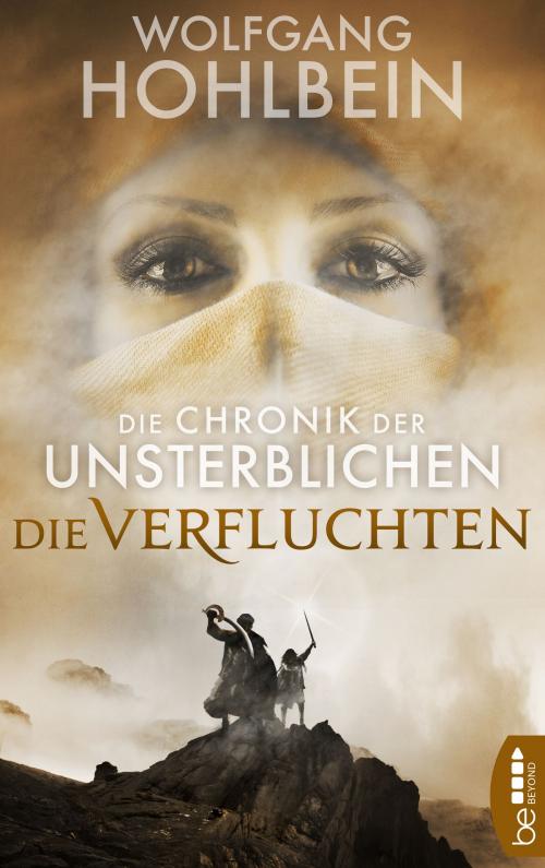 Cover of the book Die Chronik der Unsterblichen - Die Verfluchten by Wolfgang Hohlbein, beBEYOND by Bastei Entertainment