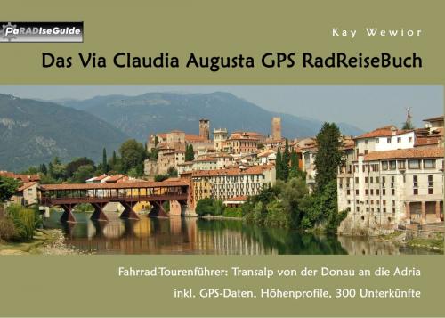 Cover of the book Das Via Claudia Augusta GPS RadReiseBuch by Kay Wewior, Books on Demand