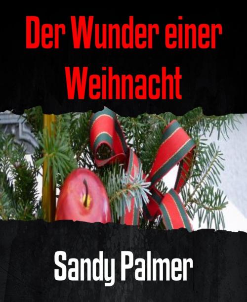 Cover of the book Der Wunder einer Weihnacht by Sandy Palmer, BookRix