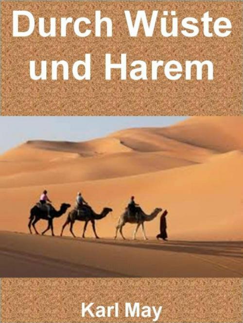 Cover of the book Durch Wüste und Harem - 308 Seiten by Karl May, neobooks