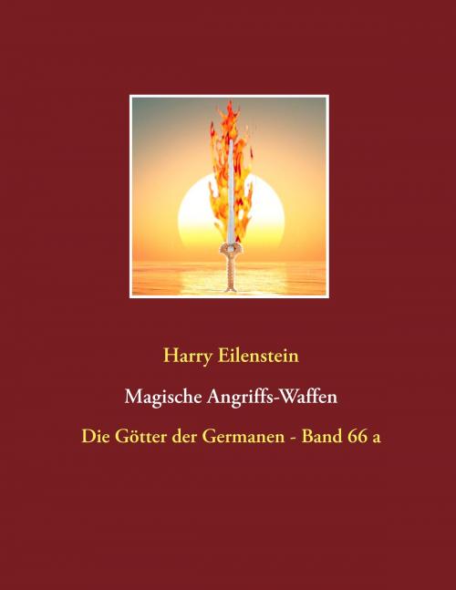 Cover of the book Magische Angriffs-Waffen by Harry Eilenstein, Books on Demand