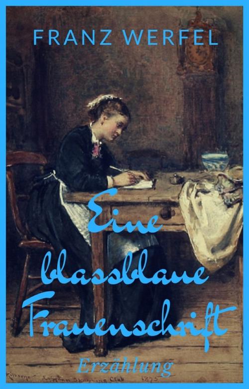 Cover of the book Eine blassblaue Frauenschrift by Franz Werfel, Books on Demand