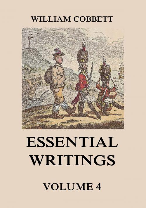 Cover of the book Essential Writings Volume 4 by William Cobbett, Jazzybee Verlag