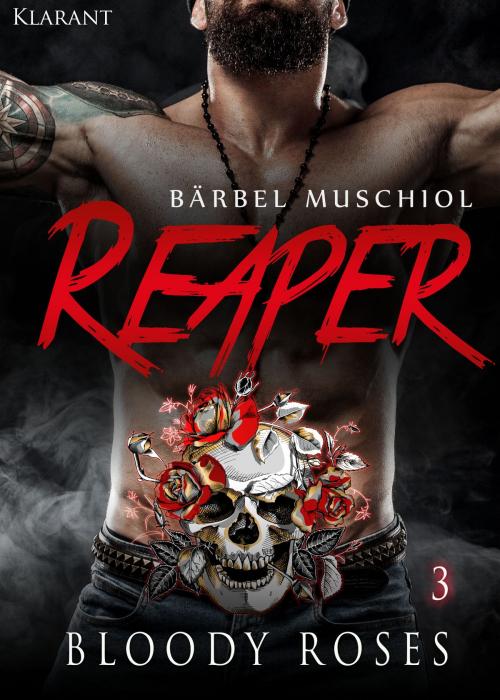 Cover of the book Reaper. Bloody Roses 3 by Bärbel Muschiol, Klarant