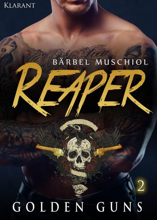 Cover of the book Reaper. Golden Guns 2 by Bärbel Muschiol, Klarant