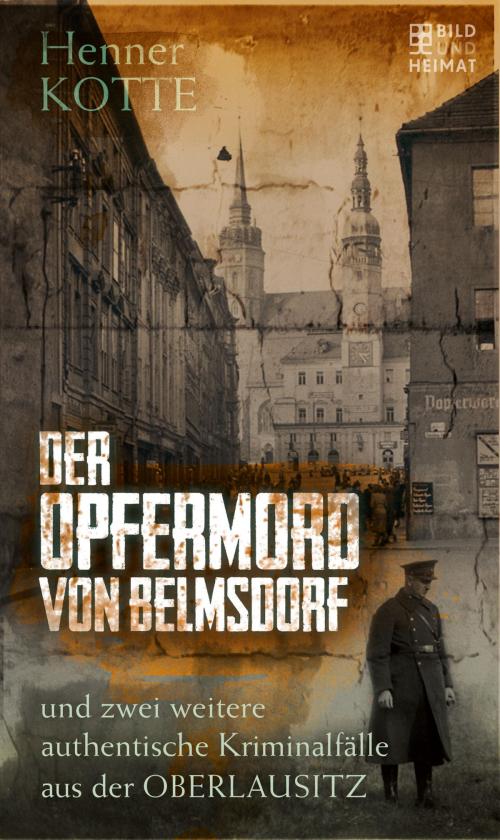 Cover of the book Der Opfermord von Belmsdorf by Henner Kotte, Bild und Heimat