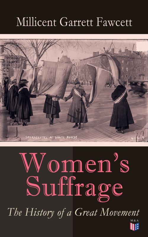 Cover of the book Women's Suffrage: The History of a Great Movement by Millicent Garrett Fawcett, Madison & Adams Press