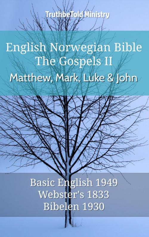 Cover of the book English Norwegian Bible - The Gospels II - Matthew, Mark, Luke and John by TruthBeTold Ministry, TruthBeTold Ministry