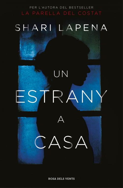 Cover of the book Un estrany a casa by Shari Lapena, Penguin Random House Grupo Editorial España