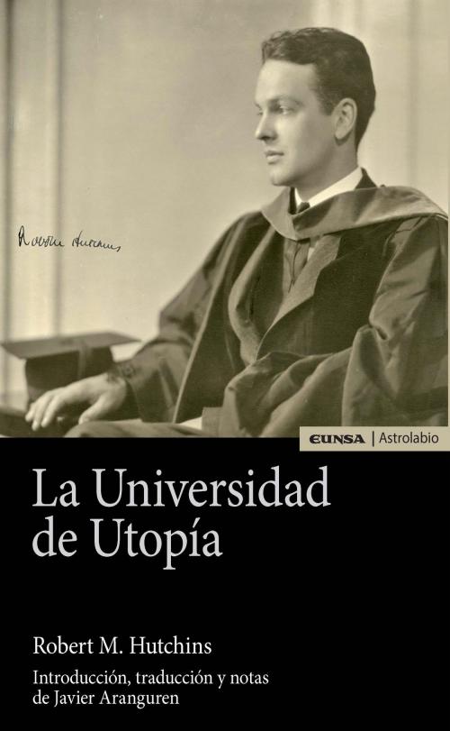 Cover of the book La universidad de Utopía by Robert M. Hutchins, EUNSA