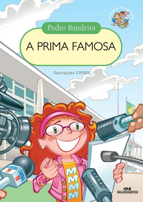 Cover of the book A Prima Famosa by Pedro Bandeira, Editora Melhoramentos