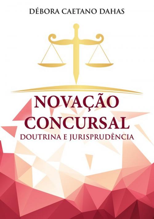 Cover of the book Novação Concursal by Débora Caetano Dahas, Clube de Autores