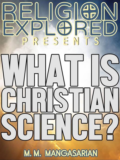 Cover of the book What is Christian Science? by M. M. Mangasarian, Force Majeure Press