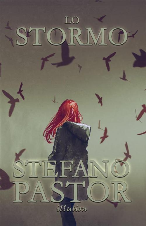 Cover of the book Lo stormo by Stefano Pastor, Illusion