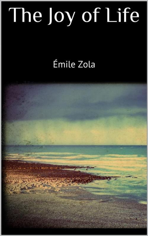 Cover of the book The Joy of Life by Émile Zola, Skyline