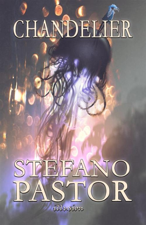 Cover of the book Chandelier by Stefano Pastor, Illusion